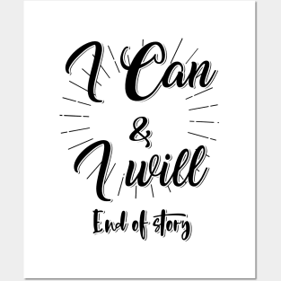 I Can and I will - End of Story Posters and Art